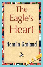 The Eagle's Heart by Hamlin Garland