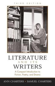 Cover of: Literature and Its Writers by Ann Charters, Charters, Samuel.