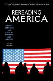 Cover of: Rereading America: Cultural Contexts for Critical Thinking and Writing