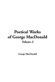 Cover of: Poetical Works of George Macdonald