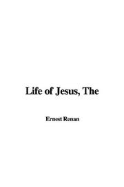 Cover of: The Life of Jesus by Ernest Renan