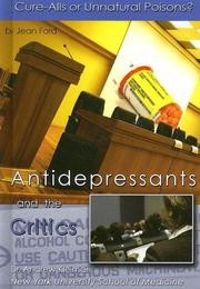 Cover of: Antidepressants and the Critics: Cure-alls or Unnatural Poisons? (Antidepressants)