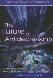 Cover of: The Future of Antidepressants: The New Wave of Research (Antidepressants)