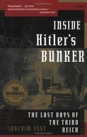 Cover of: Inside Hitler's Bunker: The Last Days of the Third Reich