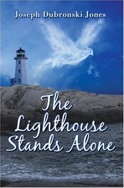 Cover of: The Lighthouse Stands Alone | Joseph Dubronski Jones