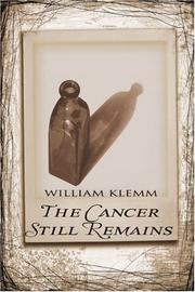 Cover of: The Cancer Still Remains | William Klemm