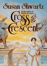 Cross and Crescent by Susan Shwartz