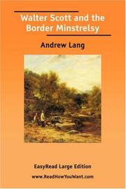 Walter Scott and the Border Minstrelsy (Large Print) by Andrew Lang