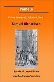Cover of: Pamela Virtue Rewarded: Volume I, Part 1 [EasyRead Large Edition]