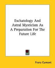 Cover of: Eschatology And Astral Mysticism As A Preparation For The Future Life