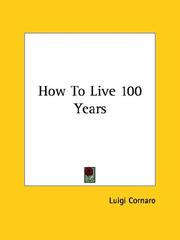 Cover of: How To Live 100 Years