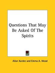 Cover of: Questions That May Be Asked Of The Spirits