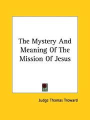 Cover of: The Mystery And Meaning Of The Mission Of Jesus