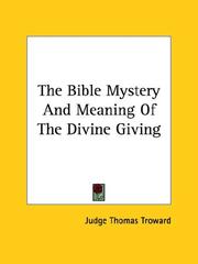Cover of: The Bible Mystery And Meaning Of The Divine Giving