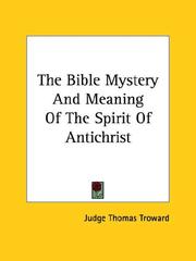Cover of: The Bible Mystery And Meaning Of The Spirit Of Antichrist
