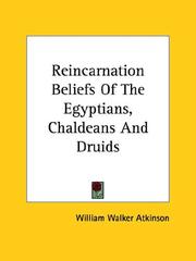 Cover of: Reincarnation Beliefs Of The Egyptians, Chaldeans And Druids