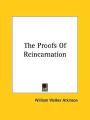 Cover of: The Proofs Of Reincarnation by William Walker Atkinson