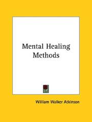 Cover of: Mental Healing Methods by William Walker Atkinson