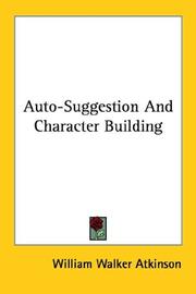 Cover of: Auto-Suggestion And Character Building