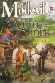 The white order by L. E. Modesitt, Jr.