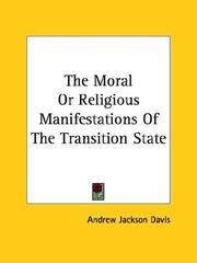 Cover of: The Moral Or Religious Manifestations Of The Transition State