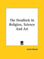 Cover of: The Deadlock In Religion, Science And Art