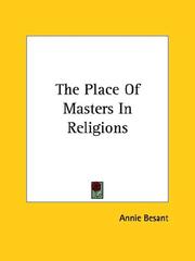 Cover of: The Place Of Masters In Religions by Annie Wood Besant