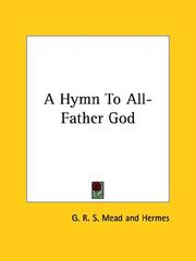 Cover of: A Hymn to All-father God by G. R. S. Mead, Trismegistus Hermes