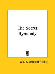 Cover of: The Secret Hymnody by G. R. S. Mead, Trismegistus Hermes
