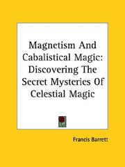 Cover of: Magnetism And Cabalistical Magic | Francis Barrett