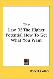 Cover of: The Law of the Higher Potential How to Get What You Want by Robert Collier