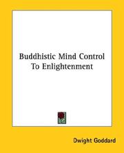 Cover of: Buddhistic Mind Control to Enlightenment by Dwight Goddard