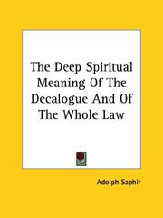 Cover of: The Deep Spiritual Meaning Of The Decalogue And Of The Whole Law