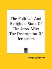 Cover of: The Political And Religious State Of The Jews After The Destruction Of Jerusalem