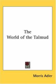 Cover of: The World of the Talmud by Morris Adler