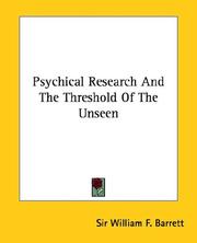 Cover of: Psychical Research And The Threshold Of The Unseen