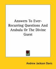 Cover of: Answers To Ever-Recurring Questions And Arabula Or The Divine Guest