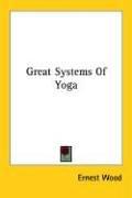 Cover of: Great Systems of Yoga