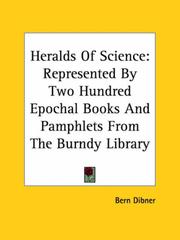 Cover of: Heralds of Science: Represented by Two Hundred Epochal Books and Pamphlets from the Burndy Library
