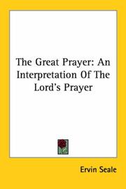 Cover of: The Great Prayer: An Interpretation of the Lord's Prayer