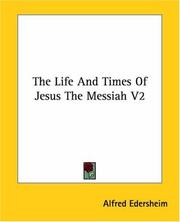 Cover of: The Life and Times of Jesus the Messiah by Alfred Edersheim