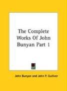 Cover of: The Complete Works Of John Bunyan Part 1