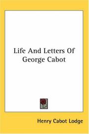 Cover of: Life And Letters Of George Cabot