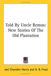 Told by Uncle Remus by Joel Chandler Harris