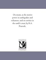 Cover of: On steam, as the motive power in earthquakes and volcanoes, and on cavities in the earth