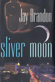 Sliver moon by Jay Brandon