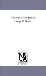 Cover of: The book of the dead. By George H. Boker. | Michigan Historical Reprint Series