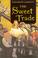 Cover of: The sweet trade