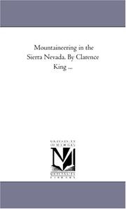 Cover of: Mountaineering in the Sierra Nevada. By Clarence King ... | Michigan Historical Reprint Series