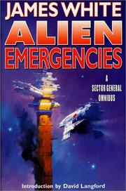 Cover of: Alien emergencies: a sector general omnibus